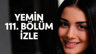 Yemin 111. bölüm izle! Yemin 112. bölüm fragmanı yayınlandı