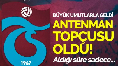 Trabzonspor'a büyük umutlarla geldi antrenman topçusu oldu!