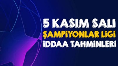 5 Kasım Salı İddaa tahminleri ve programı | Şampiyonlar Ligi maçları