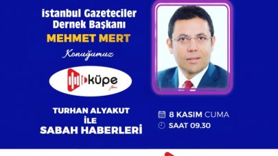 İstanbul Gazeteciler Dernek Başkanı Mehmet Mert, Küpe FM konuğu