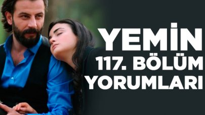 Yemin 117. bölüm yorumları | Reyhan'ın gelişinden sonra ne olacak