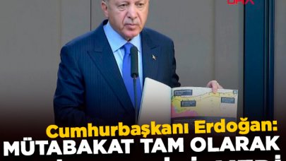 Cumhurbaşkanı Erdoğan: Mütabakat tam olarak yerine getirilmedi