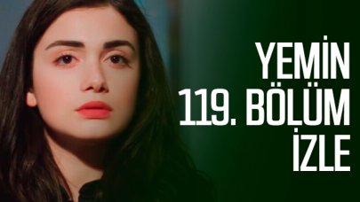 Yemin 119. bölüm izle! Yemin 120. bölüm fragmanı yayınlandı