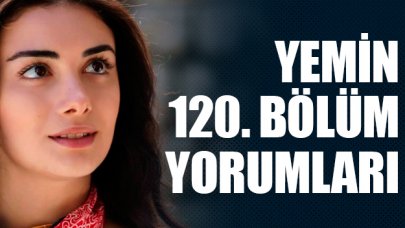 Yemin 120. bölüm yorumları | Reyhan Emir'e doğruları söyleyecek mi?