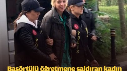 Öğretmene saldıran kadın gülerek adliyeye gitti