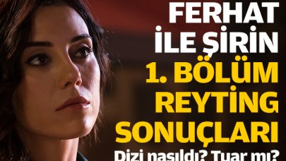 Ferhat ile Şirin 1. bölüm reyting sonuçları | Dizi nasıldı tutar mı izlendi mi