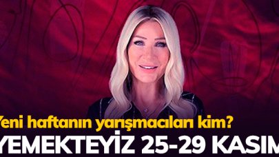 Yemekteyiz 25-29 Kasım yarışmacıları kimdir? İsimleri ve Instagram hesapları