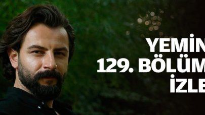 Yemin 129. bölüm izle! Yemin 130. bölüm fragmanı yayınlandı