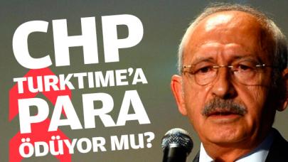 CHP TurkTime'a para ödüyor mu?