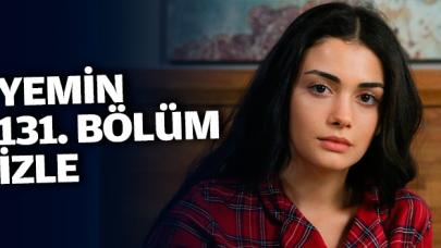 Yemin 131. bölüm izle! Yemin 132. bölüm fragmanı yayınlandı