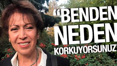 Benden neden korkuyorsunuz?