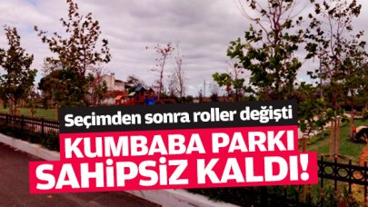 Kumbaba Parkı sahipsiz kaldı!