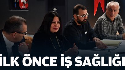 İlk önce iş sağlığı