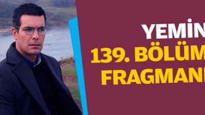 Yemin 139. bölüm fragmanı | Yeni bölümde neler olacak?