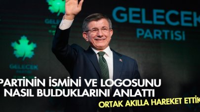 Gelecek Partisi ismi ve logosu nasıl oluştu? Davutoğlu anlattı!