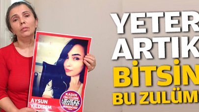 Yeter artık bitsin bu zulüm