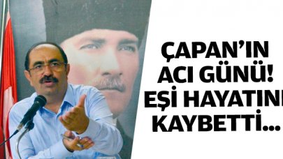 Gürbüz Çapan'ın eşi hayatını kaybetti