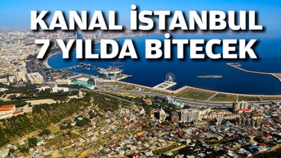 Kanal İstanbul 7 yılda bitecek