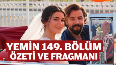 Yemin 149. bölüm fragmanı ve özeti - 26 Aralık Perşembe