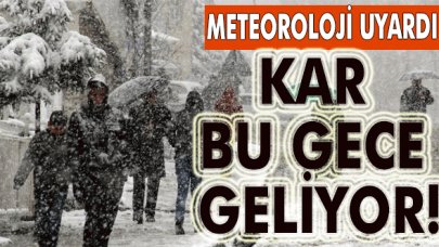 Meteorolojiden son dakika uyarısı! Kar geliyor