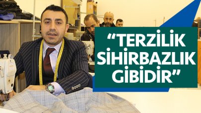 Terzilik sihirbazlık gibidir