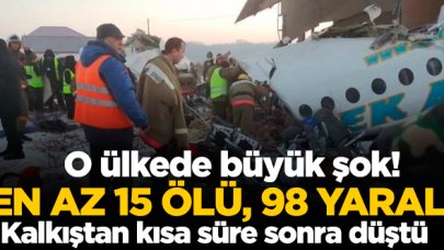 Kazakistan'da uçak düştü: En az 15 ölü, 88 yaralı...