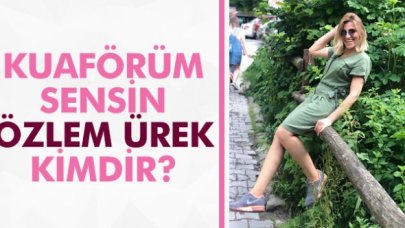 Kuaförüm Sensin Özlem Ürek kimdir? Kaç yaşında, nereli ve Instagram hesabı