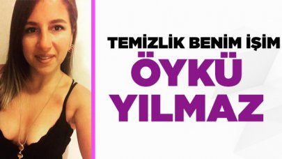 Temizlik Benim İşim Best Of Öykü Yılmaz kimdir?