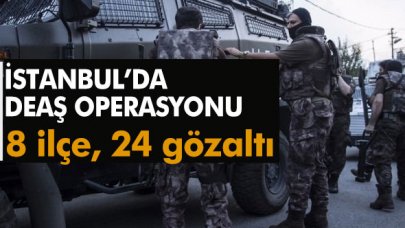 İstanbul'da DEAŞ operasyonu! Gözaltılar var