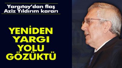 Yargıtay'dan flaş karar! Şike davası yeniden mi başlıyor?