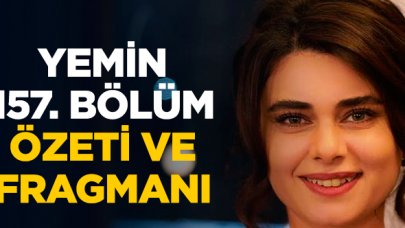 Yemin 157. bölüm fragmanı ve özeti - 7 Ocak Salı