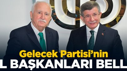 Gelecek Partisi'nin İl Başkanları belli