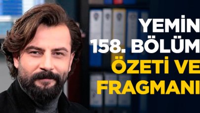 Yemin 158. bölüm fragmanı ve özeti - 8 Ocak Çarşamba