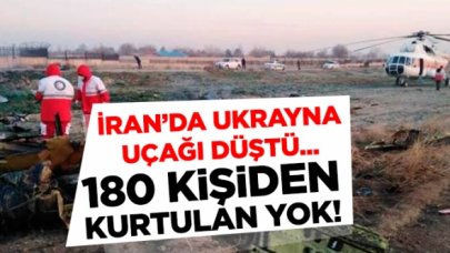 Ukrayna uçağı İran'da düştü! Kurtulan yok