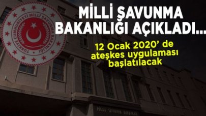 Milli Savunma Bakanlığı'ndan ateşkes açıklaması