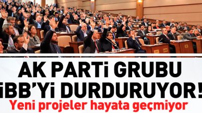 AK Parti grubu İBB'yi durduruyor!