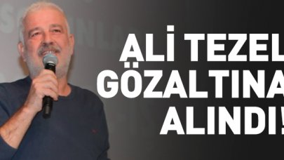 Ali Tezel gözaltına alındı! Ali Tezel kimdir