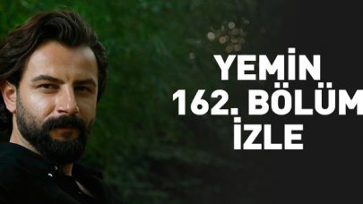 Yemin 162. bölüm Youtube ve Kanal 7 izle! Yemin 163. bölüm fragmanı yayınlandı