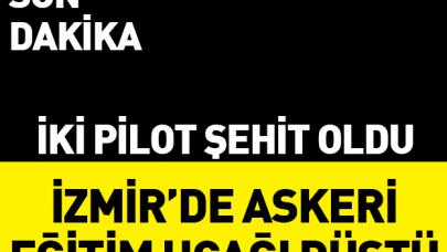 Son dakika... İzmir'de askeri eğitim uçağı düştü: 2 şehit