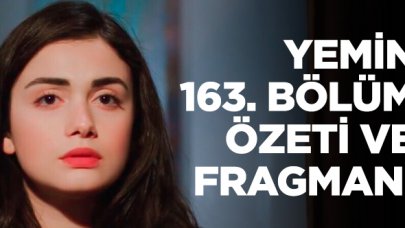 Yemin 163. bölüm fragmanı ve özeti - 15 Ocak Çarşamba