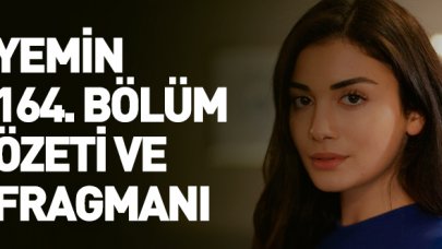 Yemin 164. bölüm fragmanı ve özeti - 16 Ocak Perşembe