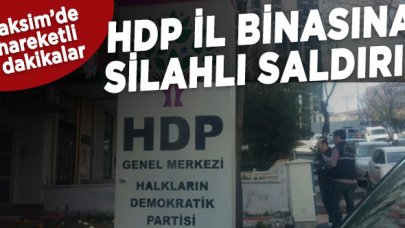 Taksim'de silah sesleri... HDP İl Binasına saldırı!