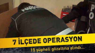 İstanbul'un 7 ilçesinde operasyon