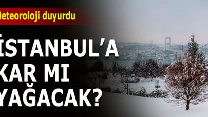 İstanbul'a kar yağacak mı? Meteoroloji Genel Müdürlüğü hava durumu tahminleri