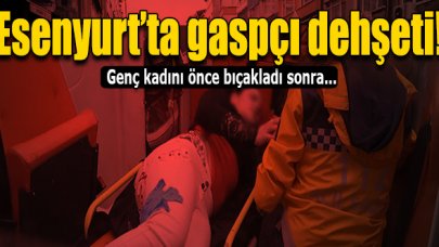 Esenyurt'ta korkunç gasp olayı! Önce bıçakladı sonra gasp etti