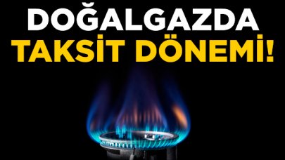 Doğalgaz faturası taksitle ödenebilecek | Anlaşmalı bankalar listesi