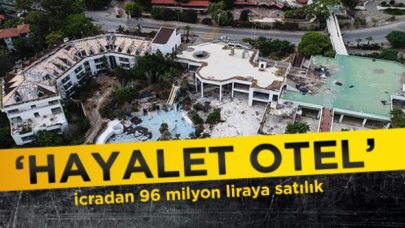 'Hayalet Otel' satışa çıkarıldı