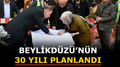 Beylikdüzü'nün 30 yılı planlandı