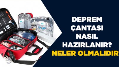 Deprem çantası nasıl hazırlanır? Deprem çantasında olması gerekenler nelerdir