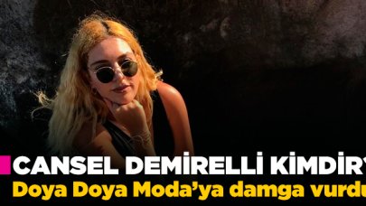 Doya Doya Moda Cansel Demirelli kimdir, kaç yaşında ve Instagram hesabı